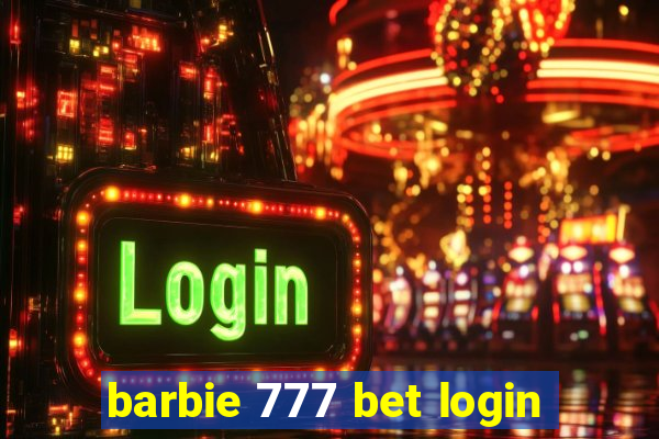 barbie 777 bet login